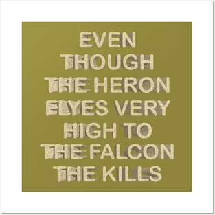 Even though the heron elyes very high to the falcon the kills Posters and Art